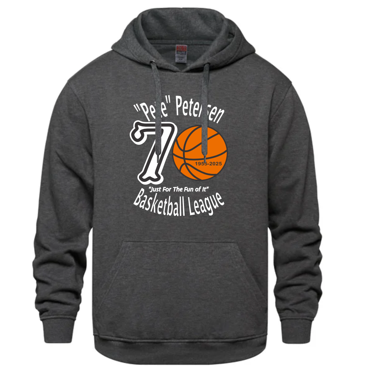 Dark gray hoodie featuring the text "'Pete' Petersen Basketball League" along with the number 70 and a basketball graphic, commemorating the years 1955-2025 and the slogan "Just For The Fun of It." Ideal for basketball enthusiasts and league participants.