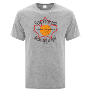 Gray t-shirt featuring the Pete Petersen Basketball League logo, established in 1955, with a basketball and the slogan "Just For The Fun of It." Ideal for basketball enthusiasts and league supporters.